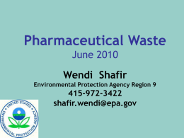 Pharmaceutical Waste: A Waste Stream Whose Time has Come