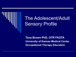 Using the Adolescent/Adult Sensory Profile for