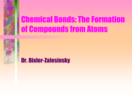 Chapter 11 Chemical Bonds: The Formation of Compounds …