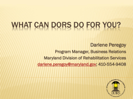 What Can DORS Do For You?