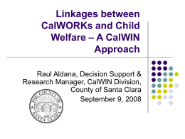 Linkages between CalWORKs and Child Welfare – A CalWIN
