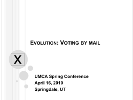 Evolution: Voting by mail - Utah Municipal Clerks Association