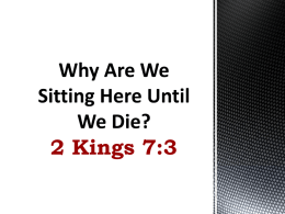 Why Are We Sitting Here Until We Die? 2 Kings 7:3