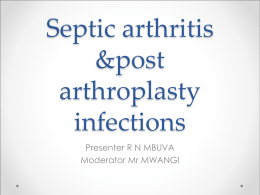 Septic arthritiis &post arthroplasty infections