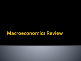 Macroeconomics Review - PEACE, LOVE, & MRS. C