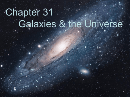 Chapter 31 Galaxies & the Universe