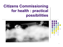 Citizens Commissioning for health : practical possibilities