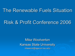 The Renewable Fuels Situation Risk & Profit Conference 2006