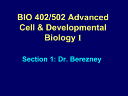 BIO 402/502 Advanced Cell & Developmental Biology