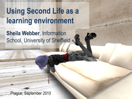 Using Second Life as a learning environment Sheila Webber