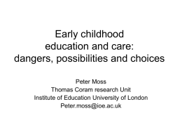 Early childhood education and care: dangers, possibilities