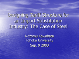 Tariff Design for Import Substitution Industry: Steel Case