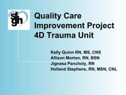 Quality Care Improvement Project 4D Trauma Unit