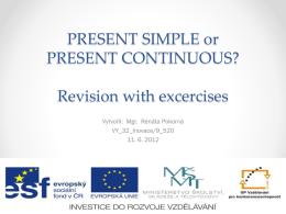 PRESENT SIMPLE OR PRESENT CONTINUOUS?