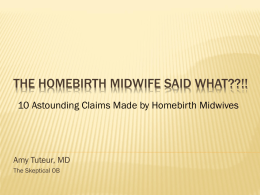 The Homebirth Midwife said What??!!