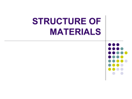 STRUCTURE OF MATERIALS - St Oliver's Community College