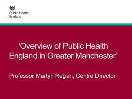 PHE core slides - Voluntary Sector North West