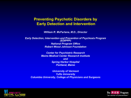 Preventing Psychotic Disorders by Early Detection and
