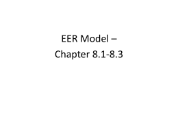 EER Enhanced Entity Relationship Model – Ch. 4.1-4.3