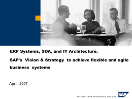 ERP Systems, SOA, and IT Architecture. SAP's Vision