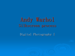Andy Warhol Silk screen printing