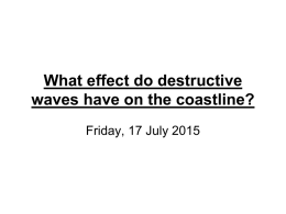 What effect do destructive waves have on the coastline?