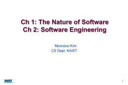 Chapter 1 Software and Software Engineering Moonzoo Kim CS