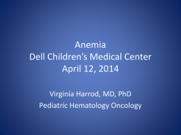 Anemia Dell Children’s Medical Center April 12, 2014