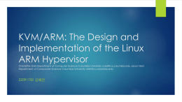 KVM/ARM: The Design and Implementation of the Linux ARM