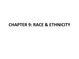 CHAPTER 9: RACE & ETHNICITY