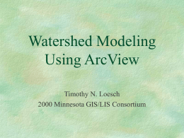 Watershed Modeling using ArcView