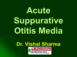 Acute Suppurative Otitis Media (A.S.O.M.)