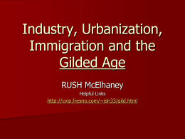 Industry, Urbanization, Immigration and the Gilded Age