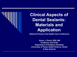 Clinical Aspects of Dental Sealants: Materials and Application