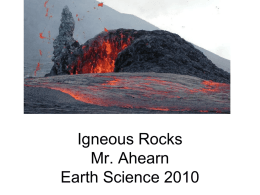 Igneous Rocks - Mr. Ahearn's Earth Science