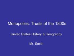 Monopolies : Trusts of the 1800s
