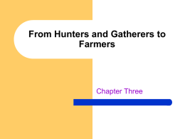 From Hunters and Farmers to Gatherers—Chapter Three