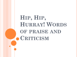 Hip, Hip, Hurray! Words of praise and Criticism