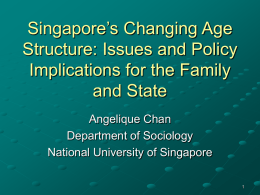 Singapore’s Changing Age Structure: Issues and Policy