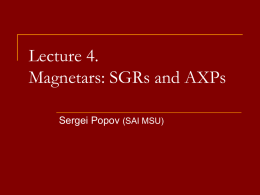 Lecture 4. Magnetars: SGRs and AXPs - Welcome to X-Ray
