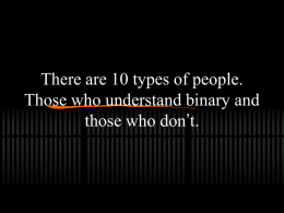 There are 10 types of people. Those who understand binary