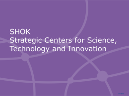 SHOKStrategic Centers for Science, Technology and Innovation
