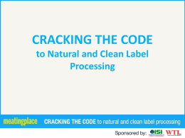 CRACKING THE CODE to Natural and Clean Label Processing