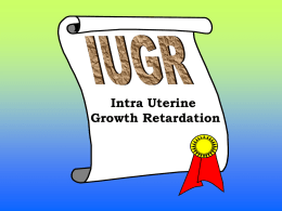 Intra uterine growth retardation