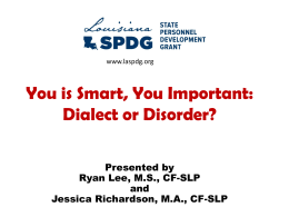 You is Smart, You Important: Dialect or Disorder?