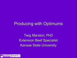 Producing with Optimums Twig Marston, Kansas State University