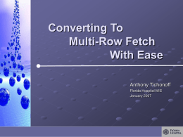 Converting To Multi-row Fetching With Ease