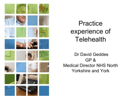 Dr David Geddes – Practice experience of Telehealth