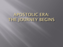 Apostolic Era: The Journey Begins