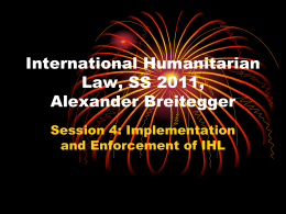 International Humanitarian Law, SS 2007, Alexander Breitegger